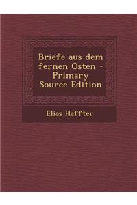 Briefe Aus Dem Fernen Osten