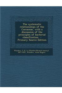 Systematic Relationships of the Coccaceae, with a Discussion of the Principles of Bacterial Classification