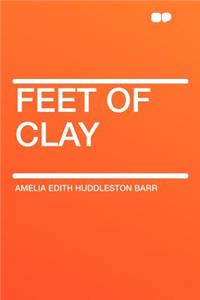 Feet of Clay