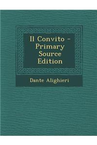 Il Convito - Primary Source Edition