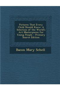Pictures That Every Child Should Know