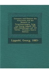 Gemmen Und Kameen Des Altertums Und Der Neuzeit; In Vergrosserungen, Hrsg. Von Georg Lippold. Mit 1695 Abbildungen Auf 167 Tafeln