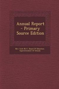 Annual Report - Primary Source Edition