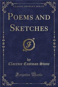 Poems and Sketches (Classic Reprint)