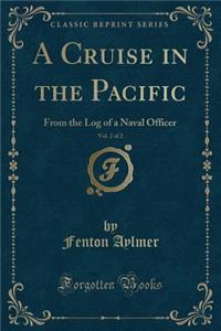 A Cruise in the Pacific, Vol. 2 of 2