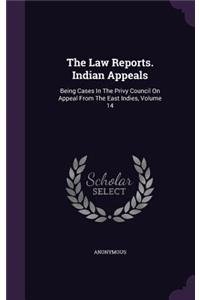 The Law Reports. Indian Appeals