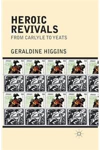 Heroic Revivals from Carlyle to Yeats