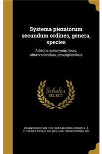 Systema Piezatorum Secundum Ordines, Genera, Species