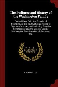 The Pedigree and History of the Washington Family