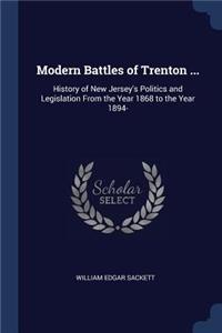 Modern Battles of Trenton ...