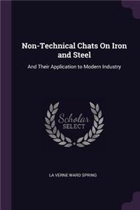 Non-Technical Chats On Iron and Steel