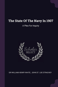 State Of The Navy In 1907