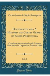 Documentos Para a Historia Das Cortes Geraes Da Nação Portugueza, Vol. 7