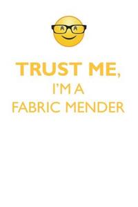TRUST ME, I'M A FABRIC MENDER AFFIRMATIONS WORKBOOK Positive Affirmations Workbook. Includes