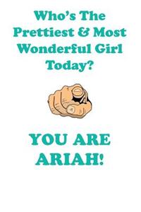Ariah Is the Prettiest Affirmations Workbook Positive Affirmations Workbook Includes: Mentoring Questions, Guidance, Supporting You
