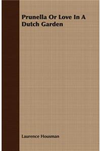 Prunella Or Love In A Dutch Garden