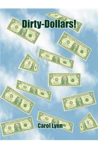 Dirty-Dollars!