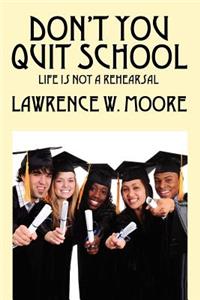 Don't You Quit School