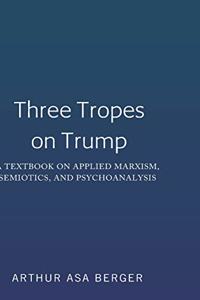 Three Tropes on Trump