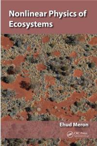 Nonlinear Physics of Ecosystems