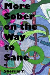 More Sober On The Way To Sane