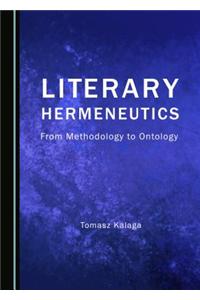 Literary Hermeneutics: From Methodology to Ontology