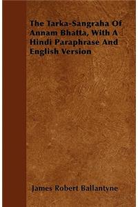 Tarka-Sangraha Of Annam Bhatta, With A Hindi Paraphrase And English Version