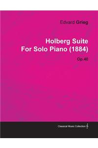 Holberg Suite by Edvard Grieg for Solo Piano (1884) Op.40