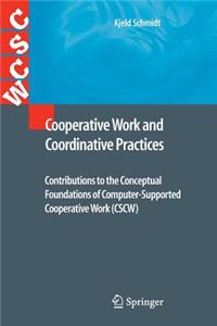 Cooperative Work and Coordinative Practices