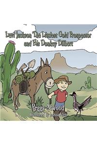 Levi Jackson The Littlest Gold Prospector and His Donkey Dilbert