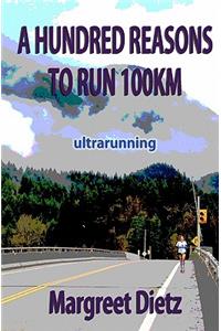 A Hundred Reasons to Run 100km