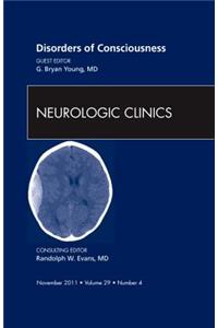 Disorders of Consciousness, an Issue of Neurologic Clinics