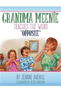 Grandma Meenie Teaches the Word Opposite