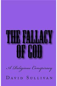 The Fallacy of God