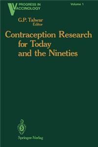 Contraception Research for Today and the Nineties