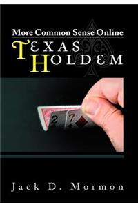 More Common Sense Online Texas Holdem