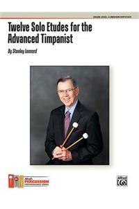 Twelve Solo Etudes for the Advanced Timpanist
