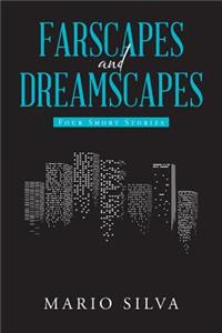 Farscapes and Dreamscapes