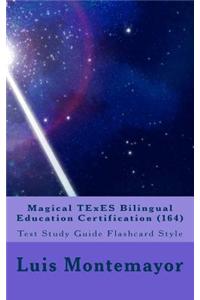 Magical Texes Bilingual Education Certification (164): Test Study Guide Flashcard Style