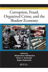 Corruption, Fraud, Organized Crime, and the Shadow Economy