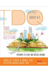 Text-Dependent Questions, Grades K-5