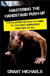 Mastering the Handstand Push-up