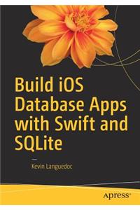 Build IOS Database Apps with Swift and SQLite