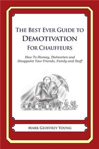 The Best Ever Guide to Demotivation for Chauffeurs