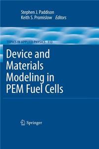 Device and Materials Modeling in Pem Fuel Cells