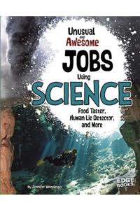 Unusual and Awesome Jobs Using Science