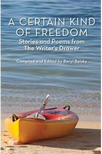 A Certain Kind of Freedom