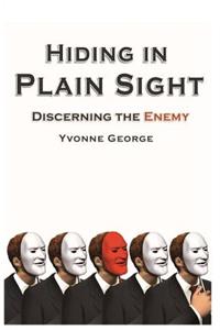 Hiding in Plain Sight: Discerning the Enemy