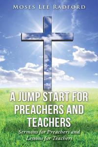 A Jump Start for Preachers and Teachers