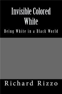 Invisible Colored White